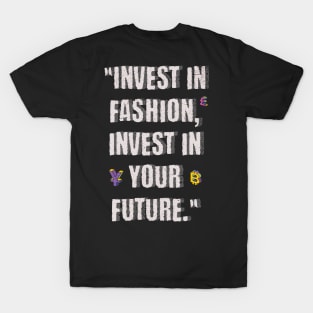 Invest In Fashion T-Shirt